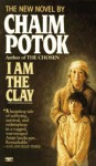 I Am the Clay - Chaim Potok