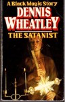 The Satanist (Molly Fountain, #2; Black Magic, #6) - Dennis Wheatley