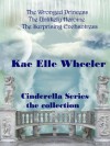 Cinderella Series - Kae Elle Wheeler