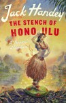 The Stench of Honolulu: A Tropical Adventure - Jack Handey