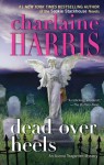 Dead Over Heels - Charlaine Harris