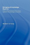 Bringing Knowledge Back in - Michael F.D. Young