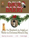 The Shepherd, the Angel, and Walter the Christmas Miracle Dog (MP3 Book) - Dave Barry