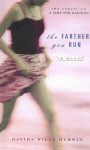 The Farther You Run - Davida Wills Hurwin