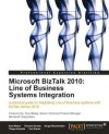 Microsoft BizTalk 2010: Line of Business Systems Integration - Kent Weare, Richard Seroter