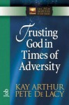 Trusting God in Times of Adversity: Job - Kay Arthur