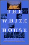 The White House: The First Two Hundred Years - Frank Freidel