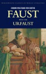 Faust - A Tragedy in Two Parts and the Urfaust (Wordsworth Classics of World Literature) - Johann Wolfgang Von Goethe