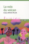 La Voix Du Volcan - Evelyne Brisou-Pellen