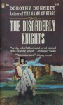 The Disorderly Knights - Dorothy Dunnett