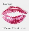 Kleine Frivolitäten (German Edition) - Kim Clark