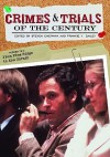 Crimes And Trials Of The Century - Steven Chermak, Frankie Y. Bailey