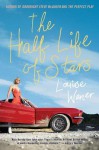 The Half Life of Stars - Louise Wener