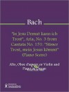 "In Jesu Demut kann ich Trost", Aria, No. 3 from Cantata No. 151: "Susser Trost, mein Jesus kommt" (Alto Part) - Johann Sebastian Bach