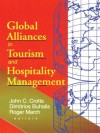 Global Alliances in Tourism and Hospitality Management - Dimitrios Buhalis, John Crotts