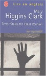 Terror Stalks the Class Reunion - Mary Higgins Clark, Henri Yvinec