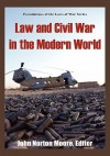 Law and Civil War in the Modern World - John Norton Moore