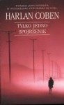 Tylko Jedno Spojrzenie - Zbigniew A. Królicki, Harlan Coben