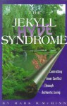 The Jekyll/Hyde Syndrome: Controlling Inner Conflict Through Authentic Living - Mark R. McMinn