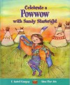 Celebrate a Powwow with Sandy Starbright - Alma Flor Ada, F. Isabel Campoy