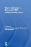 World Yearbook of Education 1985: Research, Policy and Practice - John Nisbet, Jacquetta Megarry, Stanley Nisbet