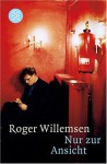 Nur zur Ansicht - Roger Willemsen