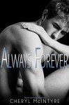 Always Forever (Sometimes Never Book 4) - Cheryl McIntyre, Dawn Decker