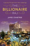 The Billionaire Raj - James Crabtree