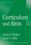 Curriculum and Aims (Thinking about Education Series) - Decker F. Walker, Jonas F. Soltis