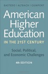 American Higher Education in the Twenty-First Century: Social, Political, and Economic Challenges - Michael N. Bastedo, Philip G. Altbach, Patricia J. Gumport