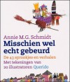 Misschien wel echt gebeurd: de drieenveertig sprookjes en verhalen - Annie M.G. Schmidt, Dick Bruna