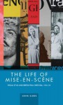 The Life of Mise-en-scène: Visual Style and British Film Criticism, 1946–78 - John Gibbs