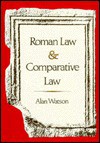 Roman Law & Comparative Law - Alan Watson