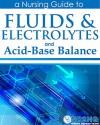 Fluids, Electrolytes and Acid-Base Balance: a Guide for Nurses + Practice Questions, Case Studies, Charts - Jon Haws, Sandra Haws RD CNSC