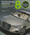 The Car Design Yearbook 8: The Definitive Annual Guide to All New Concept and Production Cards Worldwide - Stephen Newbury, Tony Lewin