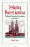 DESIGNING MODERN AMERICA: THE REGIONAL PLANNING ASSOCIATION OF AME - Edward K. Spann