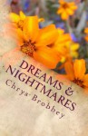 Dreams & Nightmares: A Book of Poems - Chrys Brobbey