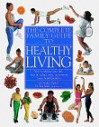 The Complete Family Guide To Healthy Living - Stephen J. Carroll