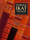 Indian Ikat Textiles - Rosemary Crill