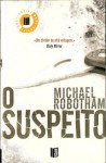 O Suspeito - Michael Robotham, Eugénia Antunes