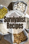 Survivalist Recipes - The Ultimate Guide - Jackson Crawford, Encore Books