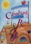 Climbing Rosa - Shelley Fowles