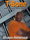 T-Bone: Jon's Jail Journal 2 - Shaun Attwood, Andrew Donegan