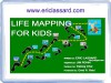 Life Mapping For Kids (Life Tips Book 2) - Eric Lassard, Greg S. Reid, Delong Chai