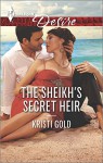 The Sheikh's Secret Heir (Harlequin Desire) - Kristi Gold