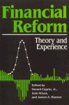 Financial Reform: Theory and Experience - Gerard Caprio Jr, Izak Atiyas, James A. Hanson