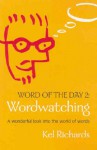 Word of the Day 2: Wordwatching - Kel Richards