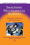 Imagining Multilingual Schools: Lang. in: Languages in Education and Glocalization - Ofelia García