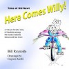 Here Comes Willy! - Bill Reynolds