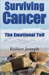 Surviving Cancer: The Emotional Toll - Robert Joseph, Julie Lord, Chris Cassamas